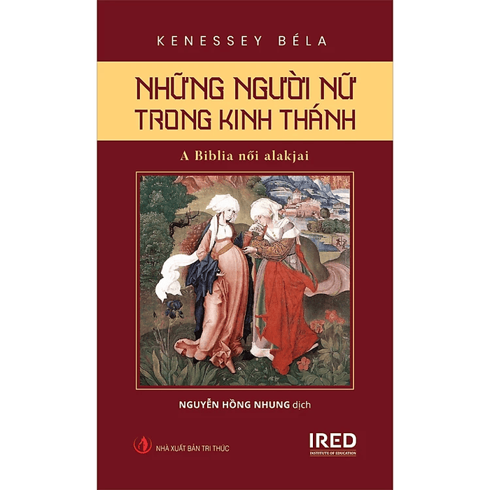 Những Người Nữ Trong Kinh Thánh (A Biblia női alakjai) - Kenessy Béla