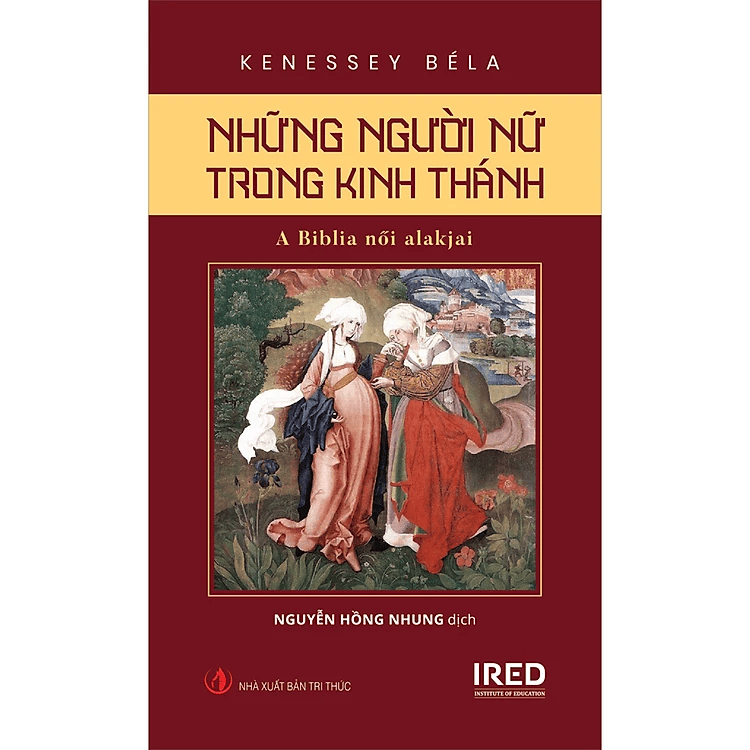 Những Người Nữ Trong Kinh Thánh (A Biblia női alakjai) - Kenessy Béla