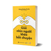 Giỏi nhìn người, khéo bắt chuyện