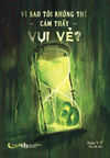 Vì Sao Tôi Không Thể Cảm Thấy Vui Vẻ?