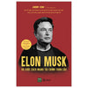 Elon Musk Và Cuộc Cách Mạng Kinh Tế Toàn Cầu