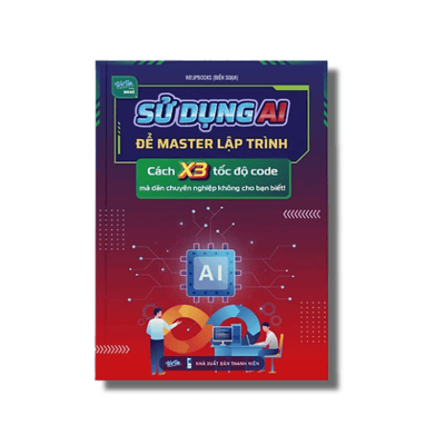 Sử Dụng AI Để Master Lập Trình, Cách X3 Tốc Độ Code