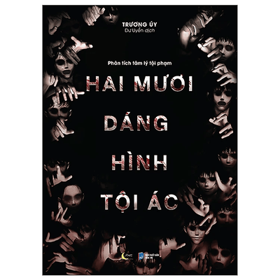 Phân Tích Tâm Lý Tội Phạm - Hai Mươi Dáng Hình Tội Ác