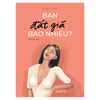 Bạn đắt giá bao nhiêu