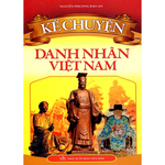 Kể Chuyện Danh Nhân Việt Nam
