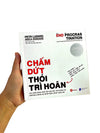 Procrastination - Chấm Dứt Thói Trì Hoãn