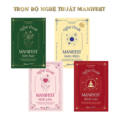 Trọn Bộ Nghệ Thuật Manifest: Nghệ Thuật Manifest Tiền Bạc + Nghệ Thuật Manifest Đỉnh Cao + Nghệ Thuật Manifest Tình Yêu + Nghệ Thuật Manifest Toàn Diện