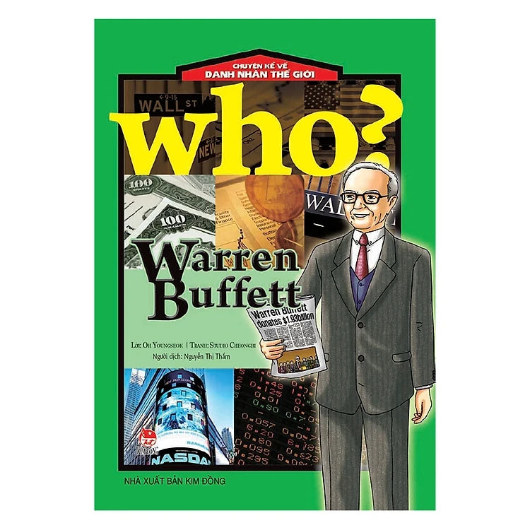 Who? Chuyện Kể Về Danh Nhân Thế Giới: Warren Buffett (Tái Bản 2019)