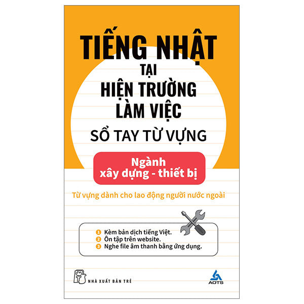 Tiếng Nhật Tại Hiện Trường Làm Việc - Sổ Tay Từ Vựng Ngành Xây Dựng - Thiết Bị