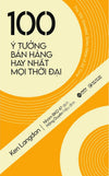 100 Ý Tưởng Bán Hàng Hay Nhất Mọi Thời Đại