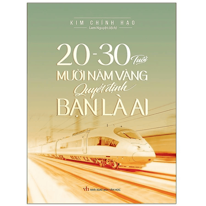 20 - 30 Tuổi Mười Năm Vàng Quyết Định Bạn Là Ai