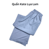 Quần mặc áo tràng lam và nâu vải lụa tằm ý, kate lụa, kate nam nữ đều mặc được