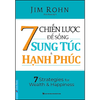 7 Chiến Lược Để Sống Sung Túc & Hạnh Phúc