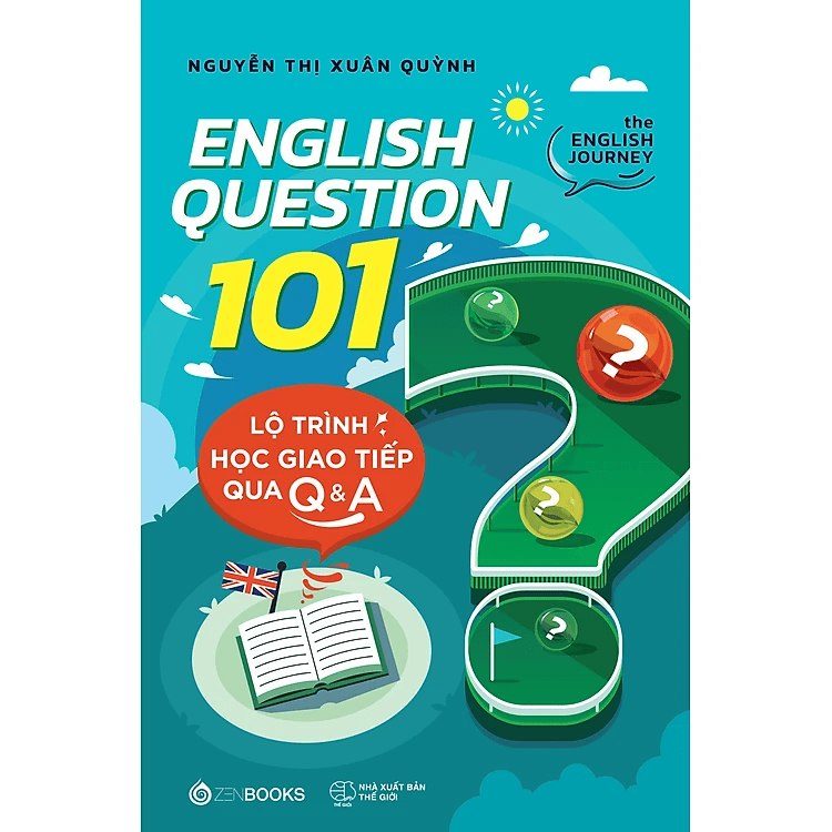 [Kèm bộ video luyện nghe–nói với người bản xứ] English Question 101: Lộ Trình Học Giao Tiếp Qua Q&A