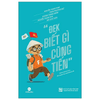 Dek Biết Gì Cũng Tiến