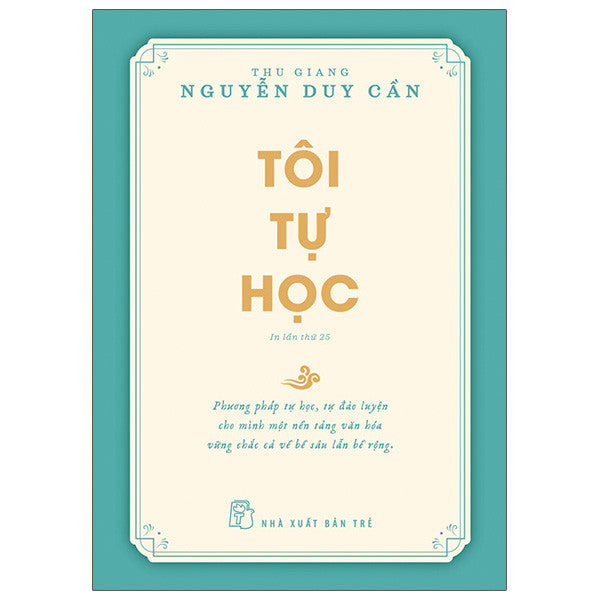 Tôi Tự Học (Tái Bản 2022) - Nguyễn Duy Cần