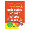 Phương Pháp Nuôi Dưỡng Kỷ Luật Tự Giác Ở Trẻ