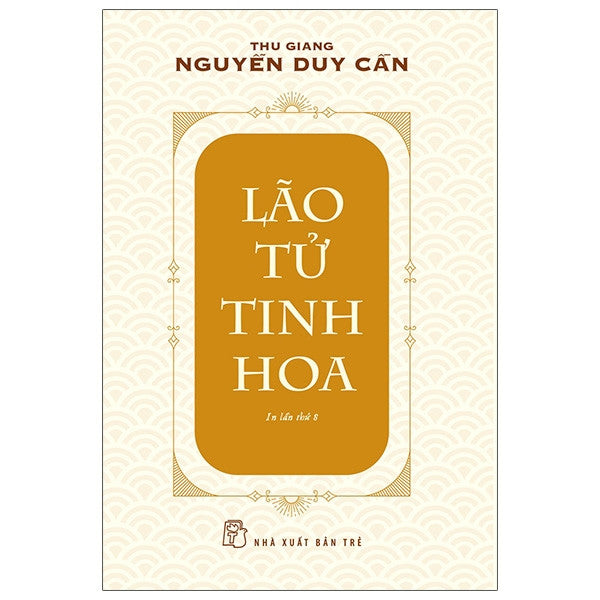 Lão Tử Tinh Hoa ( bìa vàng )