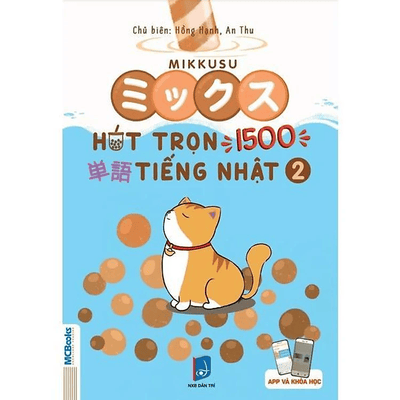 Mikkusu ミックス- Hút trọn 1500 単語 tiếng Nhật – Tập 2