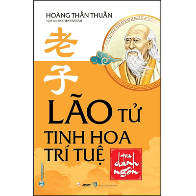 Lão Tử - Tinh Hoa Trí Tuệ Qua Danh Ngôn