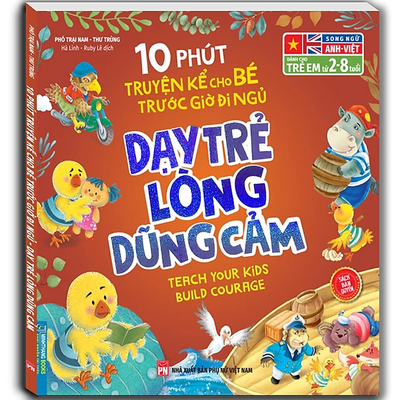 10 Phút Truyện Kể Cho Bé Trước Giờ Đi Ngủ - Dạy Trẻ Lòng Dũng Cảm