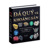 Đá Quý và Khoáng Sản - Bách Khoa Toàn Thư Bằng Hình Ảnh, Bìa Cứng, In Màu