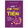 Combo LÀM CHỦ TÀI CHÍNH (Biến mọi thứ thành tiền (Tập 1+ Tập 2) + Nghĩ giàu làm giàu +Same as ever + Tâm lý học về tiền)