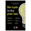Combo RÈN LUYỆN TƯ DUY ( Nghệ Thuật Tư Duy Phản Biện + Rèn Luyện Tư Duy Phản Biện+ Tư Duy Logic Rèn Luyện Thuyết Phục Trong Giao Tiếp)