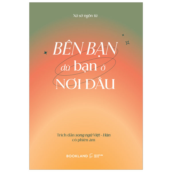 Bên Bạn Dù Bạn Ở Nơi Đâu (Song ngữ Việt - Hàn)