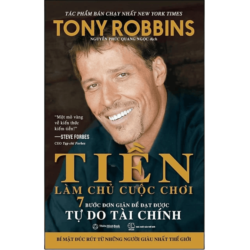 Tiền Làm Chủ Cuộc Chơi 7 Bước Đơn Giản Để Đạt Được Tự Do Tài Chính