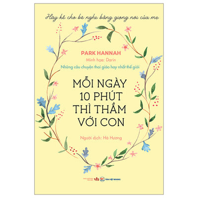 Mười Phút Mỗi Ngày Thì Thầm Với Con - Những Câu Chuyện Thai Giáo Hay Nhất Thế Giới
