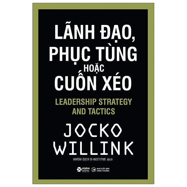 Lãnh Đạo, Phục Tùng Hoặc Cuốn Xéo