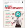 HBR On High Performance - Cá Nhân Hiệu Suất, Tổ Chức Hiệu Quả - Góc Nhìn Về Phát Triển Bản Thân