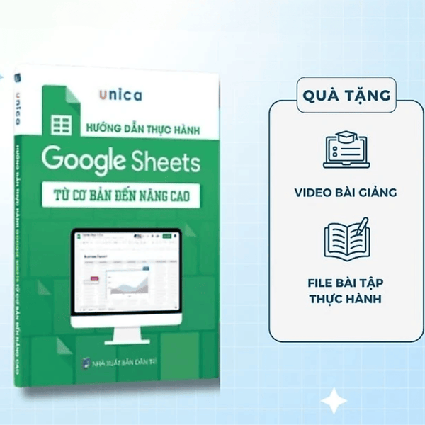 Hướng dẫn thực hành Google Sheets từ cơ bản đến nâng cao kèm video bài giảng