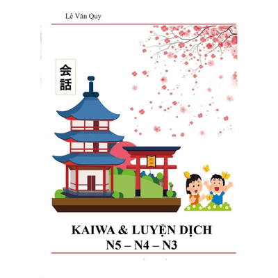 KAIWA LUYỆN DỊCH N5-4-3