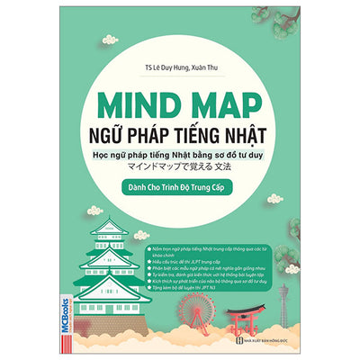 Mindmap Ngữ Pháp Tiếng Nhật Qua Sơ Đồ Tư Duy - Dành Cho Trình Độ Trung Cấp