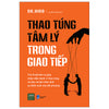 Combo sách 5 cuốn: Lý thuyết trò chơi + Trò chơi tâm lý + Thao túng tâm lý trong giao tiếp + Thao túng cảm xúc bằng ngôn từ + Thao túng tâm lý