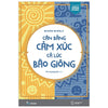Cân bằng cảm xúc cả lúc bão giông