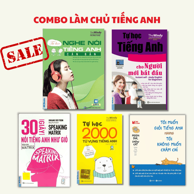 Combo LÀM CHỦ TIẾNG ANH Giao Tiếp: Nghe nói tiếng Anh căn bản + Tự học tiếng Anh cấp tốc cho người mới bắt đầu + 30 giây nói tiếng Anh như gió + Tự học 2000 từ vựng tiếng Anh theo chủ đề + Tôi muốn giỏi tiếng Anh nhưng tôi không muốn chăm chỉ
