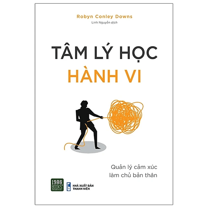 Tâm lý học hành vi - Quản lý cảm xúc làm chủ bản thân