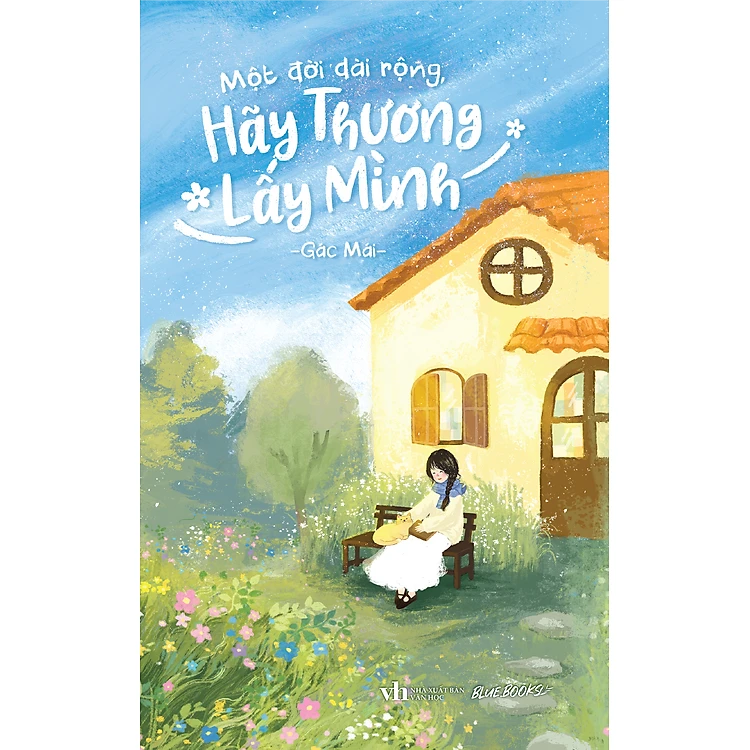 Một Đời Dài Rộng Hãy Thương Lấy Mình