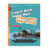 Luyện dịch song ngữ Việt Trung - Trung Việt (Biên soạn theo NEW HSK 9 cấp) tập 1 Từ HSK1-HSK4