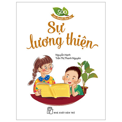 500 Câu Chuyện Đạo Đức - Sự Lương Thiện