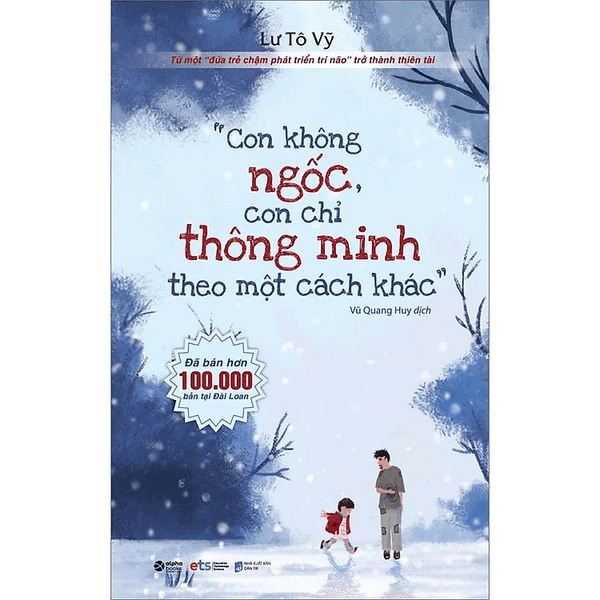 Con Không Ngốc Con Chỉ Thông Minh Theo Một Cách Khác