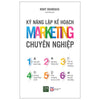 Kỹ năng lập kế hoạch Marketing chuyên nghiệp - Rohit Bhargava
