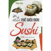 Sách TL - Kỹ Thuật Chế Biến Món Sushi