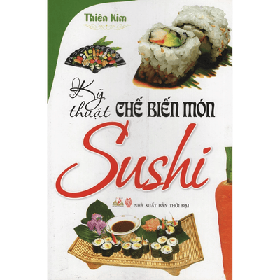 Sách TL - Kỹ Thuật Chế Biến Món Sushi
