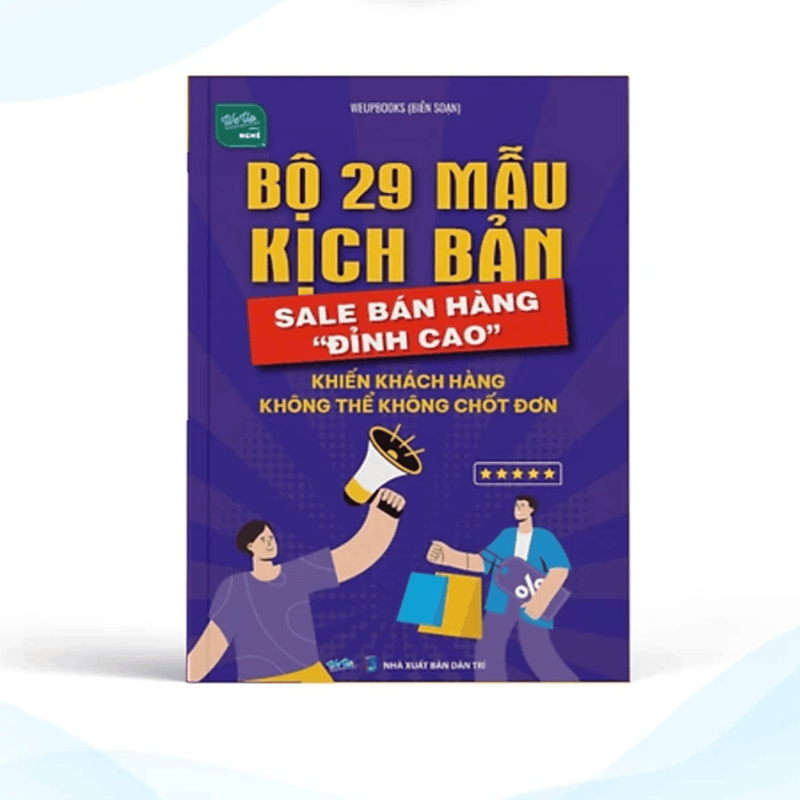 Bộ 29 mẫu kịch sản sale bán hàng đỉnh cao, khiến khách hàng không thể không chốt đơn