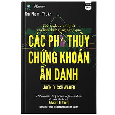 Sách Các phù thủy chứng khoán ẩn danh - Các Trader ma thuật mà bạn chưa từng nghe qua