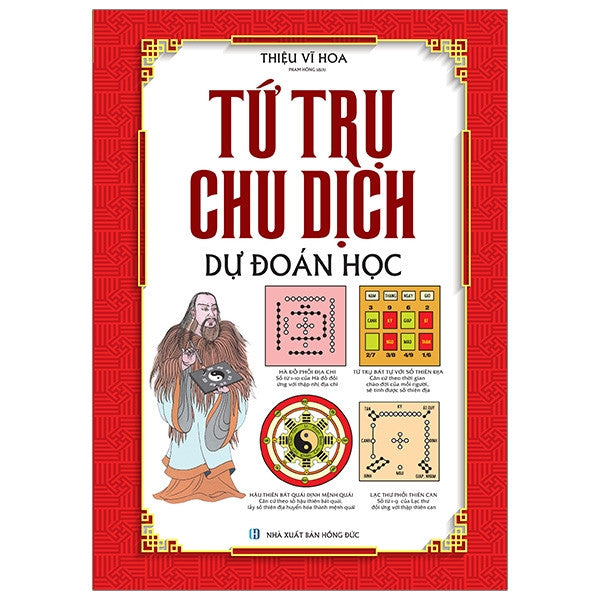 Tứ Trụ Chu Dịch Dự Đoán Học (Bìa Cứng)